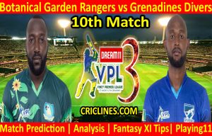 Today Match Prediction-Botanical Garden Rangers vs Grenadines Divers-VPL T10 2021-10th Match-Who Will Win