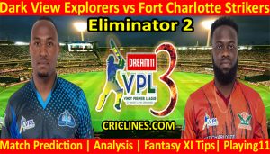 Today Match Prediction-Dark View Explorers vs Fort Charlotte Strikers-VPL T10 2021-Eliminator 2-Who Will Win
