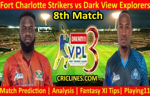 Today Match Prediction-Fort Charlotte Strikers vs Dark View Explorers-VPL T10 2021-8th Match-Who Will Win