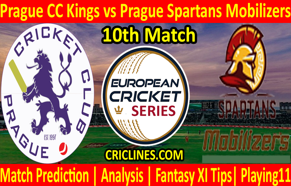 Today Match Prediction-Prague CC Kings vs Prague Spartans Mobilizers-ECS T10 Prague League-10th Match-Who Will Win