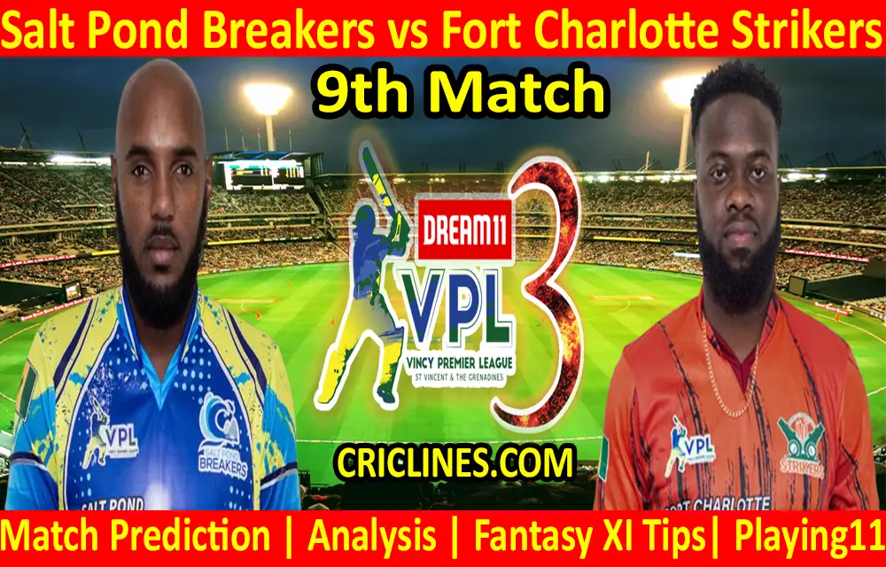 Today Match Prediction-Salt Pond Breakers vs Fort Charlotte Strikers-VPL T10 2021-9th Match-Who Will Win
