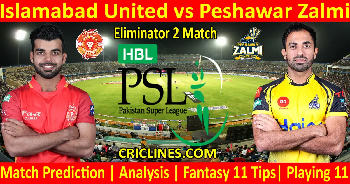 Today Match Prediction-Islamabad United vs Peshawar Zalmi-PSL T20 2021-Eliminator 2-Who Will Win