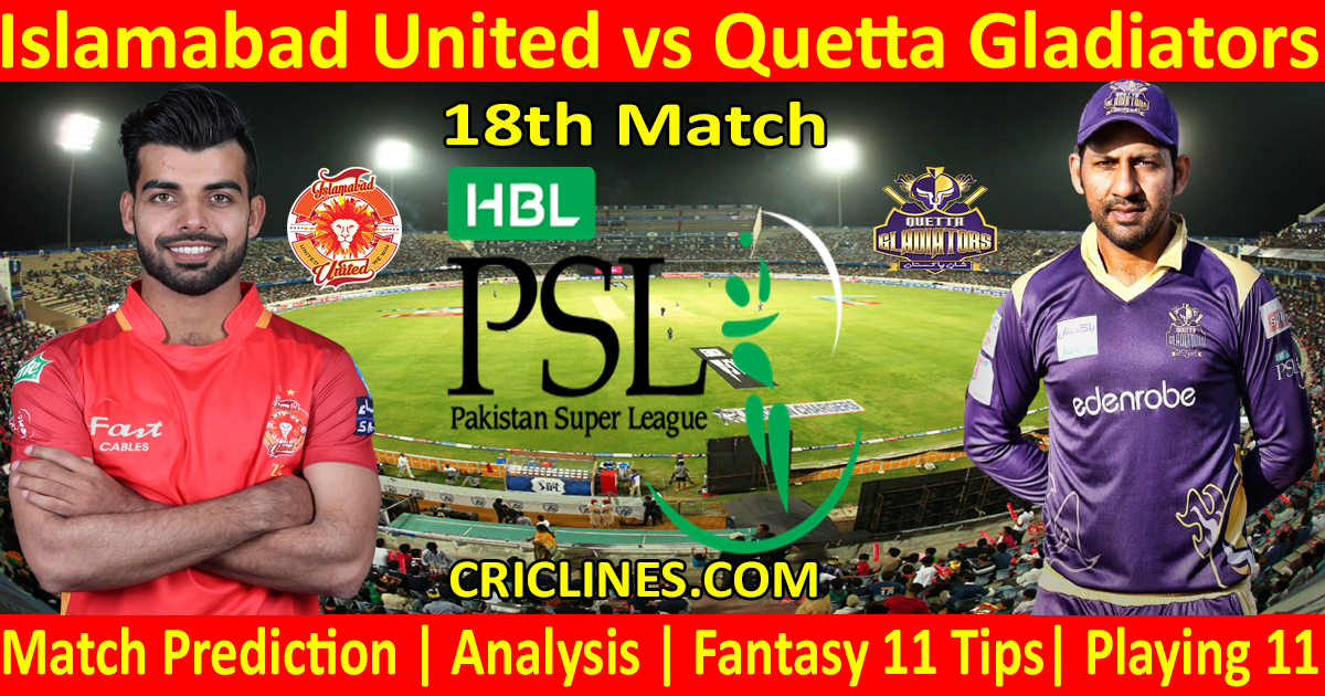 Today Match Prediction-Islamabad United vs Quetta Gladiators-PSL T20 2021-18th Match-Who Will Win
