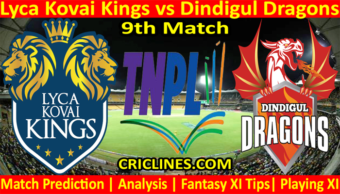 Today Match Prediction-Lyca Kovai Kings vs Dindigul Dragons-TNPL T20 2021-9th Match-Who Will Win