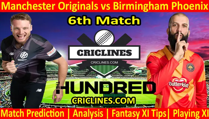 Today Match Prediction-Manchester Originals vs Birmingham Phoenix-The Hundred League-2021-6th Match-Who Will Win