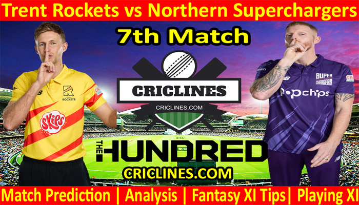 Today Match Prediction-Trent Rockets vs Northern Superchargers-The Hundred League-2021-7th Match-Who Will Win
