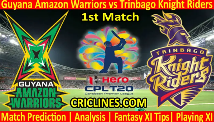 Today Match Prediction-Guyana Amazon Warriors vs Trinbago Knight Riders-CPL T20 2021-1st Match-Who Will Win