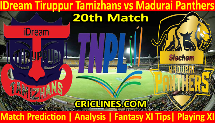 Today Match Prediction-IDream Tiruppur Tamizhans vs Madurai Panthers-TNPL T20 2021-20th Match-Who Will Win