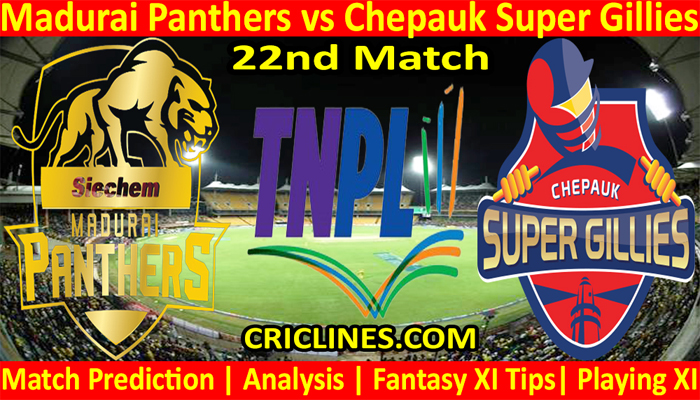 Today Match Prediction-Madurai Panthers vs Chepauk Super Gillies-TNPL T20 2021-22nd Match-Who Will Win