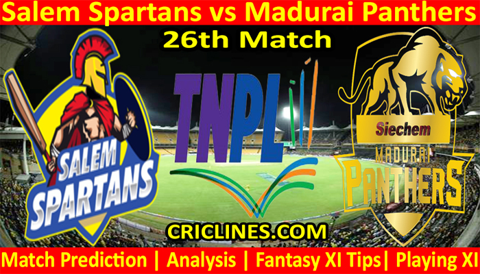 Today Match Prediction-Salem Spartans vs Madurai Panthers-TNPL T20 2021-26th Match-Who Will Win