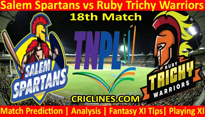 Today Match Prediction-Salem Spartans vs Ruby Trichy Warriors-TNPL T20 2021-18th Match-Who Will Win