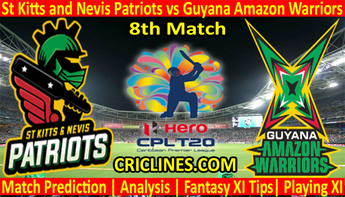 Today Match Prediction-St Kitts and Nevis Patriots vs Guyana Amazon Warriors-CPL T20 2021-8th Match-Who Will Win