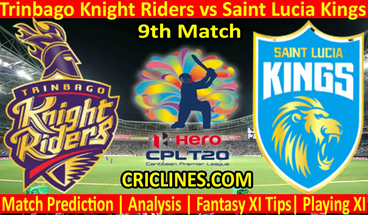 Today Match Prediction-Trinbago Knight Riders vs Saint Lucia Kings-CPL T20 2021-9th Match-Who Will Win