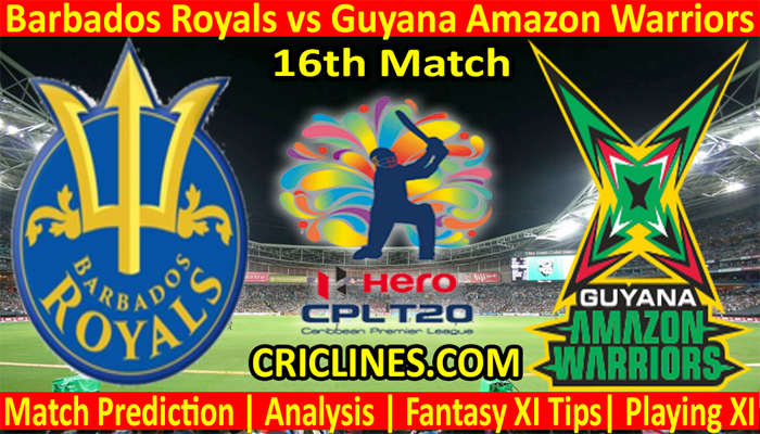 Today Match Prediction-Barbados Royals vs Guyana Amazon Warriors-CPL T20 2021-16th Match-Who Will Win