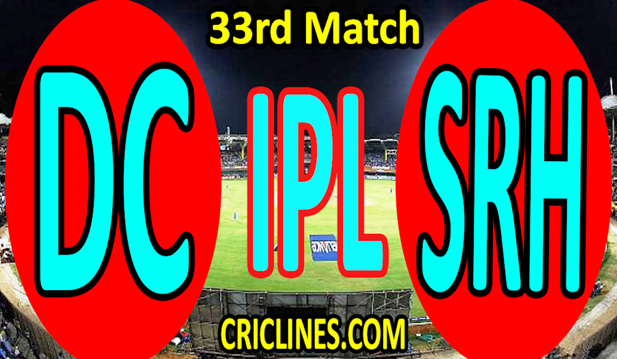 Today Match Prediction-Delhi Capitals vs Sunrisers Hyderabad-IPL T20 2021-33rd Match-Who Will Win