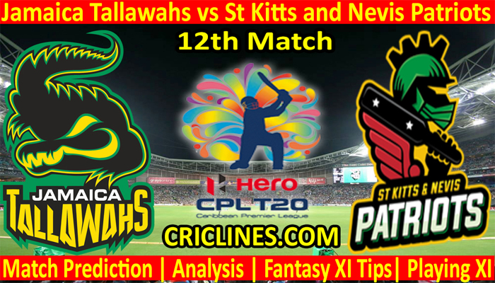 Today Match Prediction-Jamaica Tallawahs vs St Kitts and Nevis Patriots-CPL T20 2021-12th Match-Who Will Win