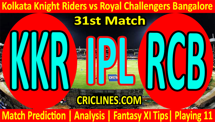 Today Match Prediction-KKR vs RCB-IPL T20 2021-31st Match-Who Will Win