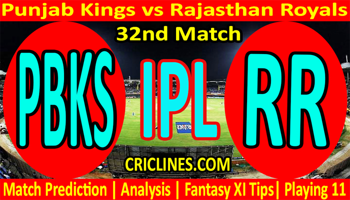 Today Match Prediction-PBKS vs RR-IPL T20 2021-32nd Match-Who Will Win