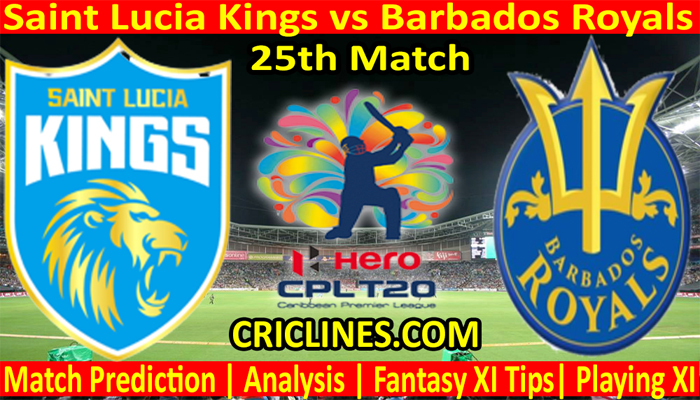 Today Match Prediction-Saint Lucia Kings vs Barbados Royals-CPL T20 2021-25th Match-Who Will Win