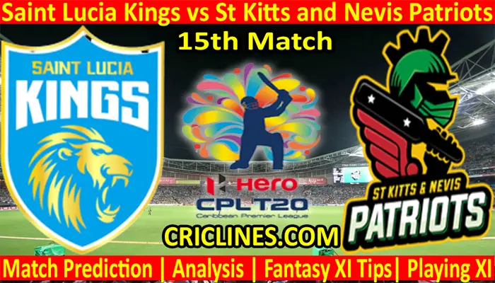 Today Match Prediction-Saint Lucia Kings vs St Kitts and Nevis Patriots-CPL T20 2021-15th Match-Who Will Win