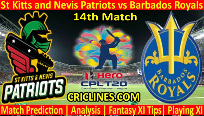Today Match Prediction-St Kitts and Nevis Patriots vs Barbados Royals-CPL T20 2021-14th Match-Who Will Win