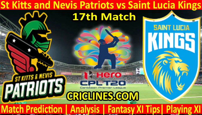 Today Match Prediction-St Kitts and Nevis Patriots vs Saint Lucia Kings-CPL T20 2021-17th Match-Who Will Win