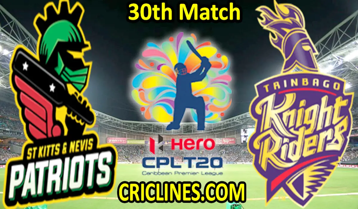 Today Match Prediction-St Kitts and Nevis Patriots vs Trinbago Knight Riders-CPL T20 2021-30th Match-Who Will Win