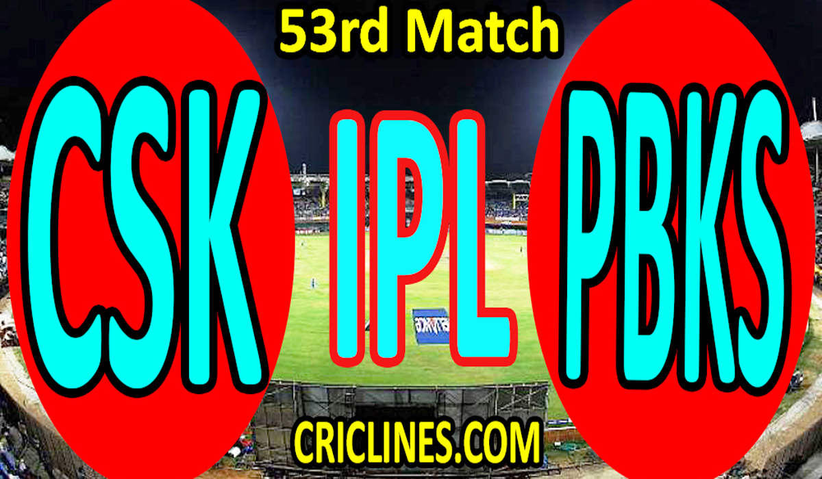 Today Match Prediction-Chennai Super Kings vs Punjab Kings-IPL T20 2021-53rd Match-Who Will Win
