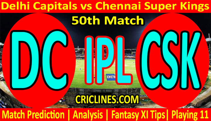 Today Match Prediction-DC vs CSK-IPL T20 2021-50th Match-Who Will Win