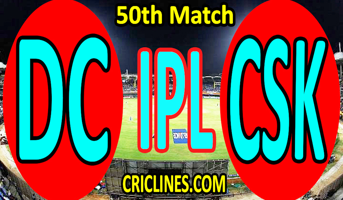 Today Match Prediction-Delhi Capitals vs Chennai Super Kings-IPL T20 2021-50th Match-Who Will Win