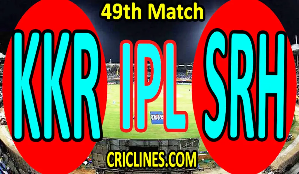 Today Match Prediction-Kolkata Knight Riders vs Sunrisers Hyderabad-IPL T20 2021-49th Match-Who Will Win
