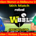 Today Match Prediction-ADW vs MSW-WBBL T20 2021-56th Match-Who Will Win