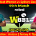 Today Match Prediction-BHW vs SSW-WBBL T20 2021-44th Match-Who Will Win