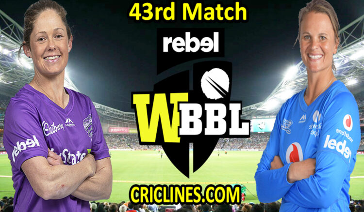 Today Match Prediction-Hobart Hurricanes Women vs Adelaide Strikers Women-WBBL T20 2021-43rd Match-Who Will Win