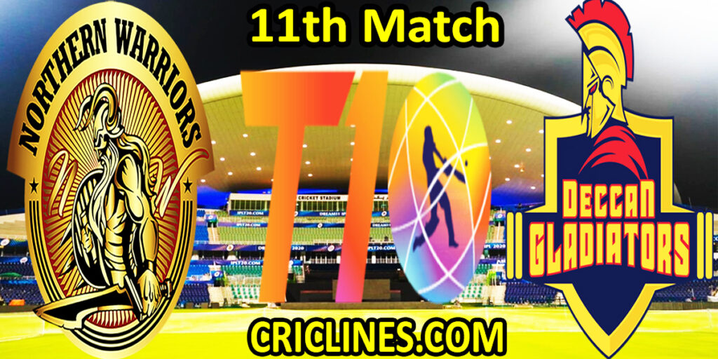 Today Match Prediction-Northern Warriors vs Deccan Gladiators-Abu Dhabi T10 League-11th match-Who Will Win