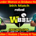 Today Match Prediction-STW vs BHW-WBBL T20 2021-34th Match-Who Will Win