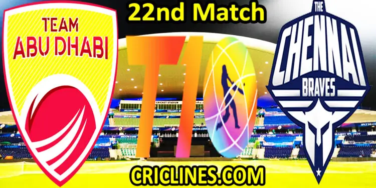 Today Match Prediction-Team Abu Dhabi vs The Chennai Braves-Abu Dhabi T10 League-22nd match-Who Will Win