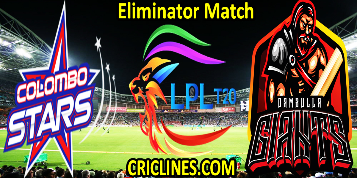 Colombo Stars vs Dambulla Giants-Today Match Prediction-LPL T20 2021-Eliminator Match-Who Will Win
