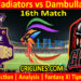 GGS vs DGS-Today Match Prediction-LPL T20 2021-16th Match-Who Will Win