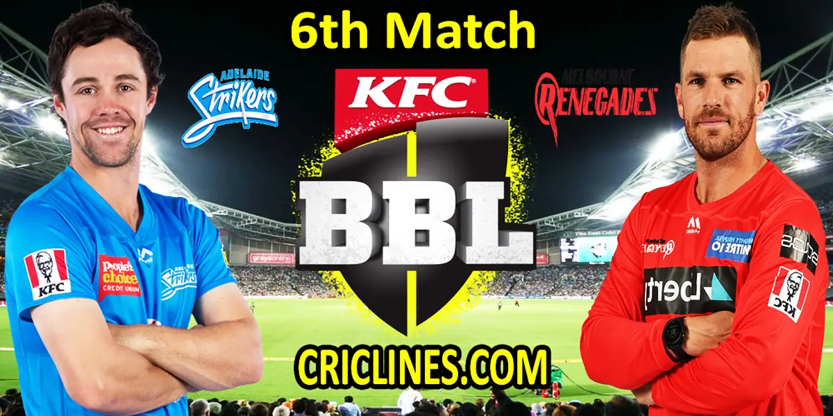 Today Match Prediction-Adelaide Strikers vs Melbourne Renegades-BBL T20 2021-22-6th Match-Who Will Win