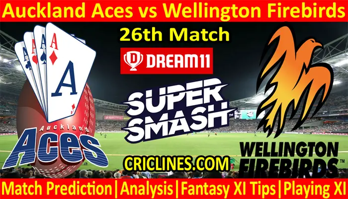 ACS vs WFB-Today Match Prediction-Super Smash T20 2021-22-26th Match-Who Will Win