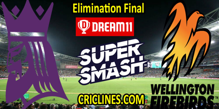 Canterbury Kings vs Wellington Firebirds-Today Match Prediction-Super Smash T20 2021-22-Elimination Final Match-Who Will Win