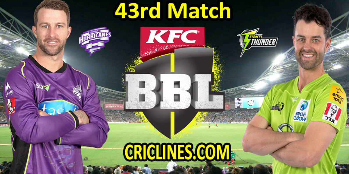 Hobart Hurricanes vs Sydney Thunder-Today Match Prediction-BBL T20 2021-22-43rd Match-Who Will Win