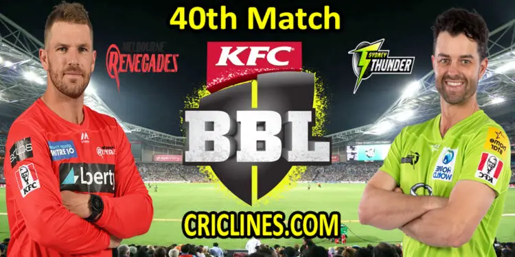 Melbourne Renegades vs Sydney Thunder-Today Match Prediction-BBL T20 2021-22-40th Match-Who Will Win