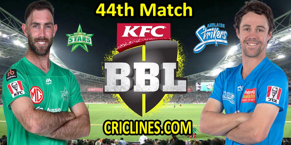 Melbourne Stars vs Adelaide Strikers-Today Match Prediction-BBL T20 2021-22-44th Match-Who Will Win