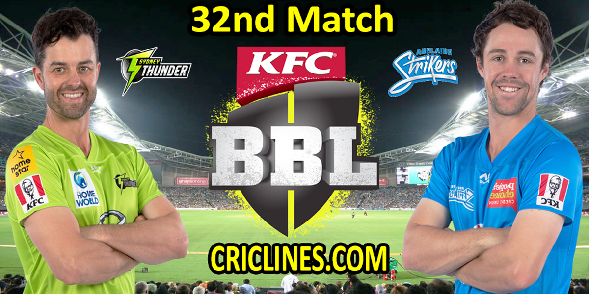 Sydney Thunder vs Adelaide Strikers-Today Match Prediction-BBL T20 2021-22-32nd Match-Who Will Win