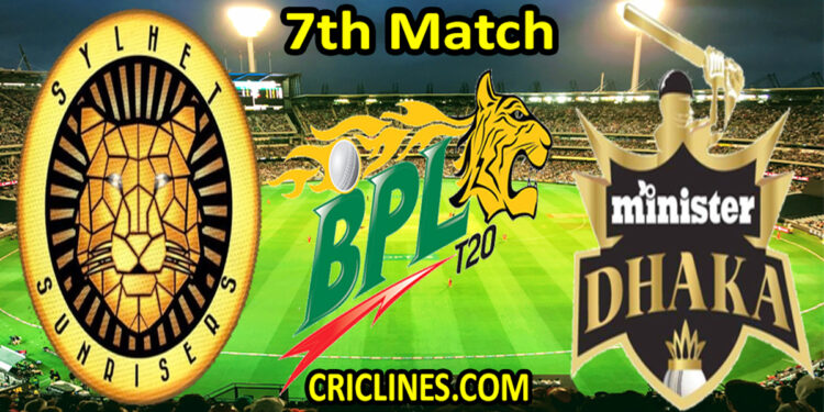 Sylhet Sunrisers vs Minister Group Dhaka-Today Match Prediction-Dream11-BPL T20-7th Match-Who Will Win