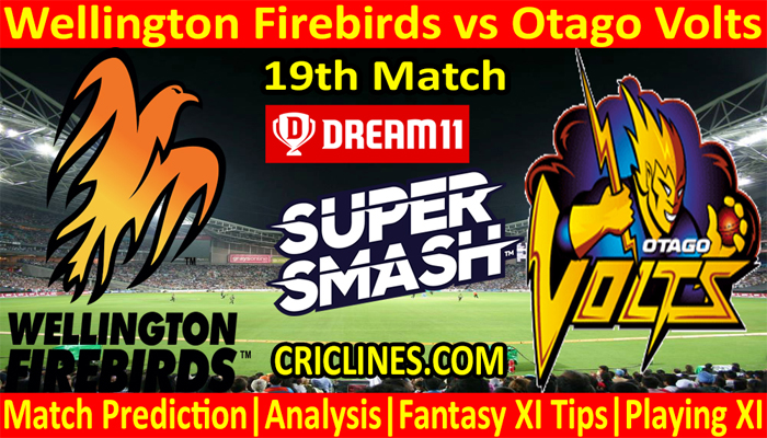 WFB vs OTV-Today Match Prediction-Super Smash T20 2021-22-19th Match-Who Will Win