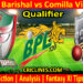 FBL vs CVS-Today Match Prediction-Dream11-BPL T20-1st Qualifier Match-Who Will Win