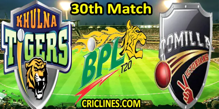 Khulna Tigers vs Comilla Victorians-Today Match Prediction-Dream11-BPL T20-30th Match-Who Will Win